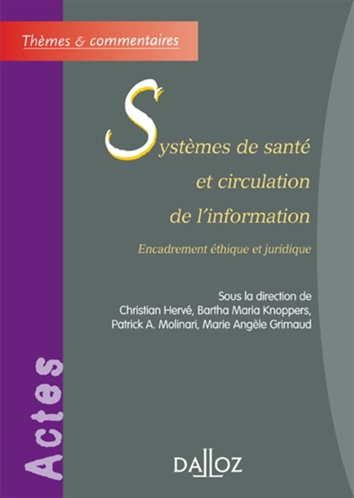Couverture du livre « SYSTEMES DE SANTE ET CIRCULATION DE L'INFORMATION - ENCADREMENT ETHIQUE ET JURIDIQUE » de Christian Herve, librairie Les Contes Infusés à Corte