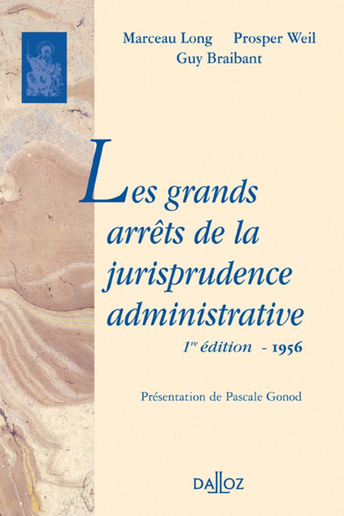 Couverture du livre « LES GRANDS ARRETS DE LA JURISPRUDENCE ADMINISTRATIVE. EDITION DE 1956 - REIMPRESSION DE L'EDITION DE » de Long/weil/braibant, librairie Les Contes Infusés à Corte