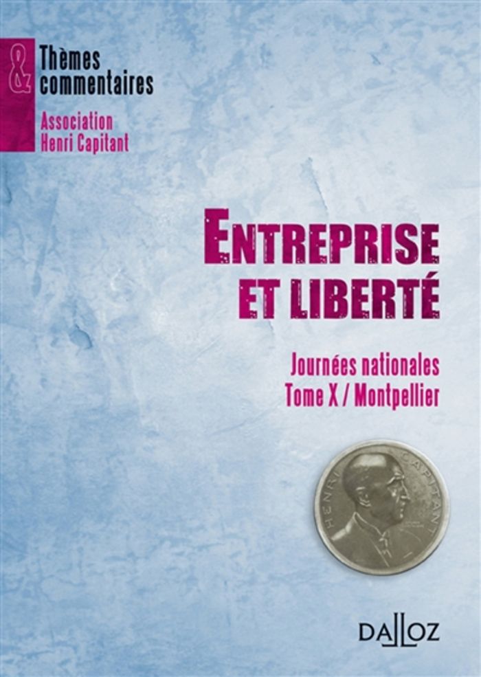 Couverture du livre « ENTREPRISE ET LIBERTES - JOURNEES NATIONALES - TOME X MONTPELLIER » de Association Henri Ca, librairie Les Contes Infusés à Corte