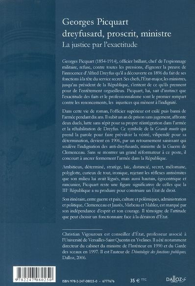 Quatrième de couverture de « GEORGES PICQUART DREYFUSARD, PROSCRIT, MINISTRE - LA JUSTICE PAR L'EXACTITUDE »
