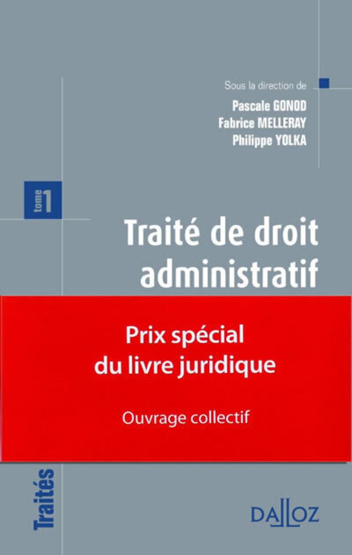 Couverture du livre « TRAITE DE DROIT ADMINISTRATIF - PRIX SPECIAL DU LIVRE JURIDIQUE 2012 - OUVRAGE COLLECTIF - TOME 1 - » de Melleray/yolka, librairie Les Contes Infusés à Corte