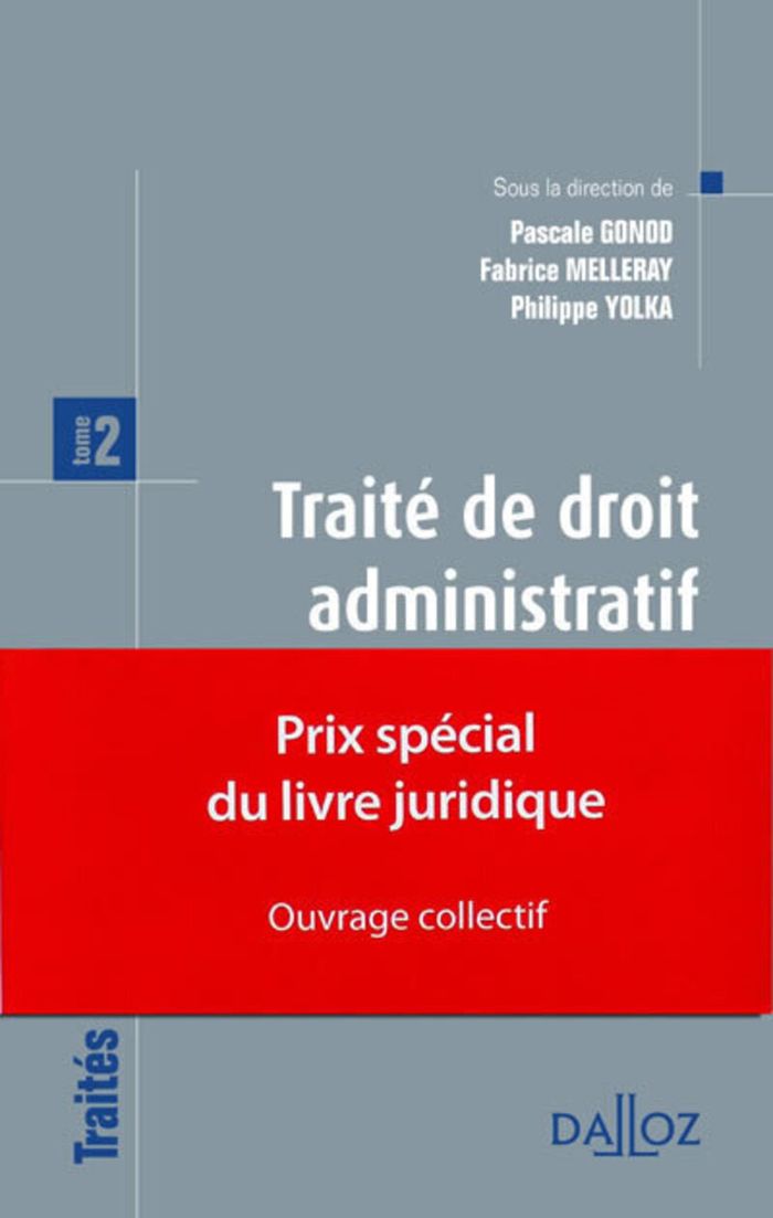 Couverture du livre « TRAITE DE DROIT ADMINISTRATIF - PRIX SPECIAL DU LIVRE JURIDIQUE 2012 - OUVRAGE COLLECTIF - TOME 2 - » de Melleray/yolka, librairie Les Contes Infusés à Corte
