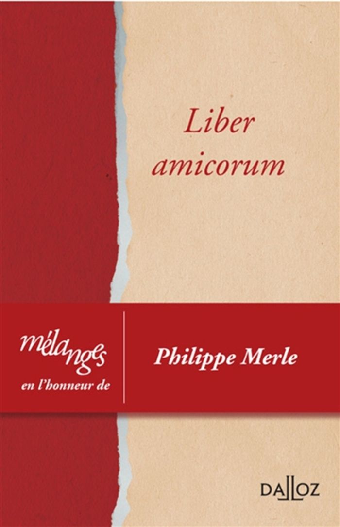 Couverture du livre « MELANGES EN L'HONNEUR DE PHILIPPE MERLE - LIBER AMICORUM », librairie Les Contes Infusés à Corte