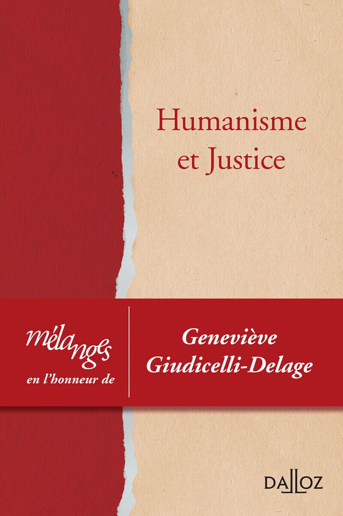 Couverture du livre « HUMANISME ET JUSTICE - MELANGES EN L'HONNEUR DE GENEVIEVE GIUDICELLI-DELAGE » de Collectif, librairie Les Contes Infusés à Corte