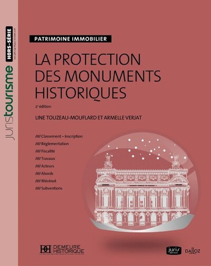 Couverture du livre « LA PROTECTION DES MONUMENTS HISTORIQUES. 2E ED. - PATRIMOINE IMMOBILIER », librairie Les Contes Infusés à Corte