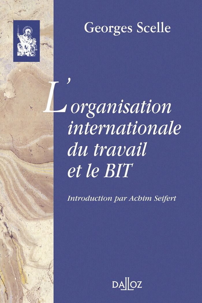 Couverture du livre « L'ORGANISATION INTERNATIONALE DU TRAVAIL ET LE BIT » de Georges Scelle, librairie Les Contes Infusés à Corte