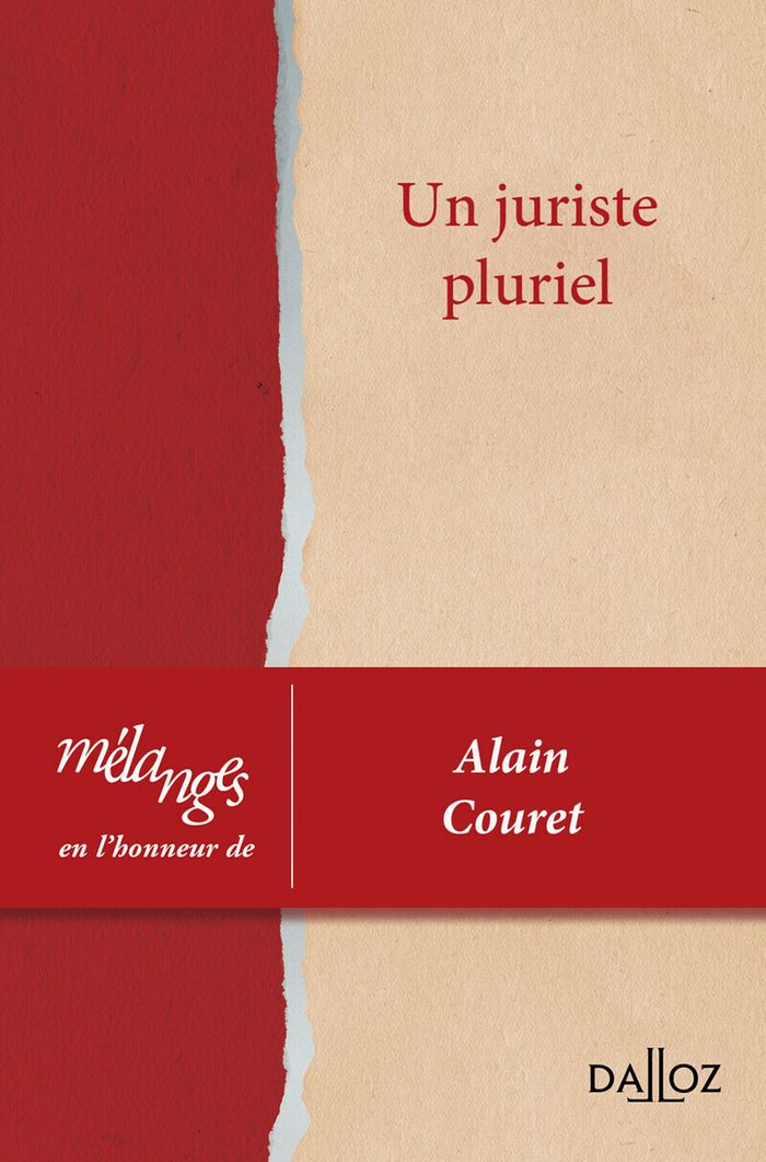 Couverture du livre « MELANGES EN L'HONNEUR D'ALAIN COURET - UN JURISTE PLURIEL. COEDITION EFL-DALLOZ » de Collectif, librairie Les Contes Infusés à Corte