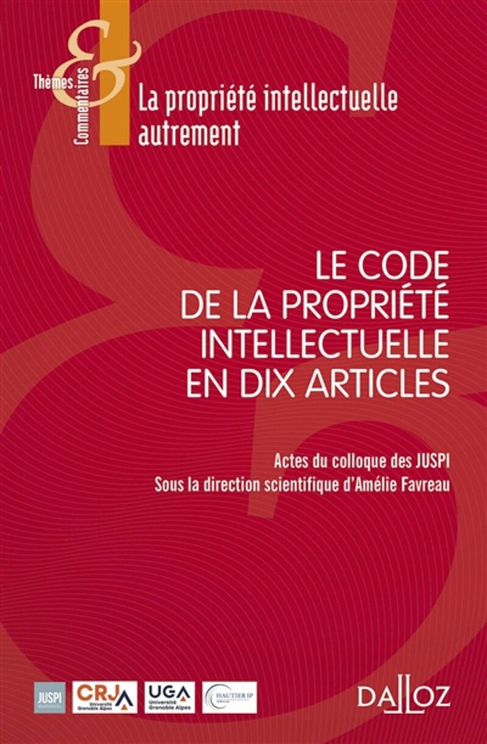 Couverture du livre « LE CODE DE LA PROPRIETE INTELLECTUELLE EN 10 ARTICLES » de Amelie Favreau, librairie Les Contes Infusés à Corte