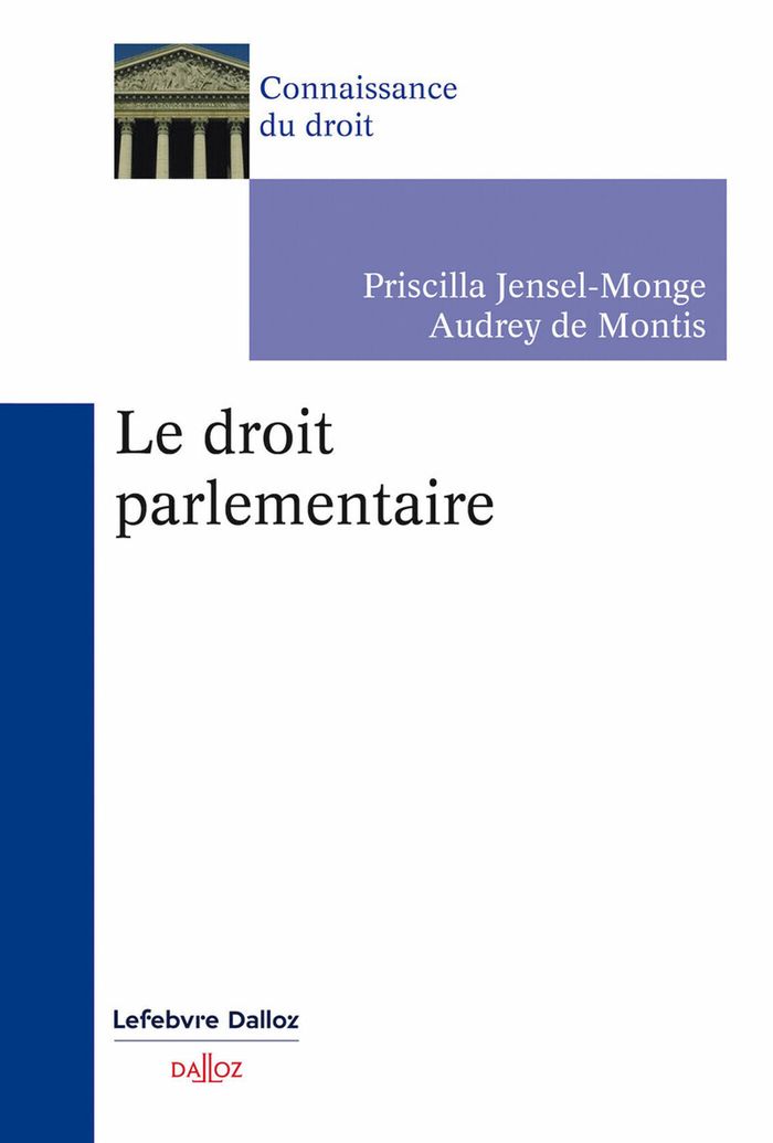 Couverture du livre « Le droit parlementaire » de Priscilla Jensel-Monge, librairie Les Contes Infusés à Corte