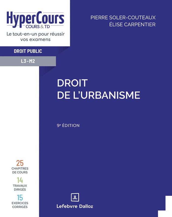 Couverture du livre « Droit de l'urbanisme » de Pierre Soler-Couteaux, librairie Les Contes Infusés à Corte