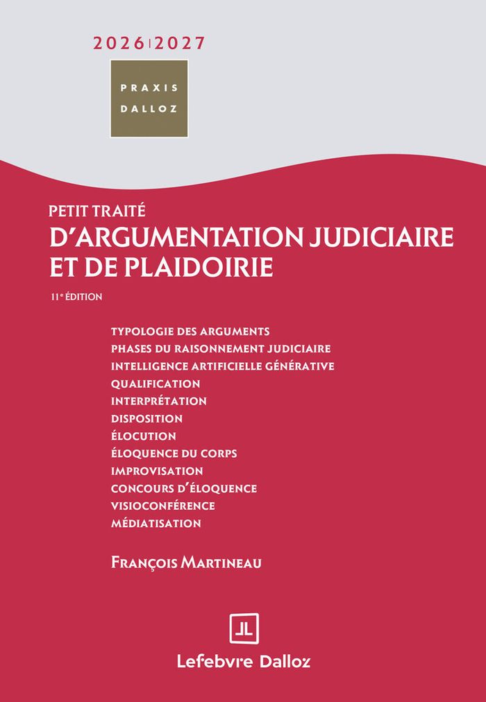 Couverture du livre « Petit traité d'argumentation judiciaire et de plaidoirie » de François Martineau, librairie Les Contes Infusés à Corte