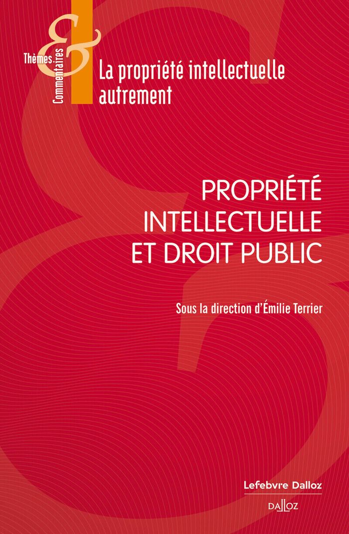 Couverture du livre « Propriété intellectuelle et droit publique » de sous la direction d'Emilie Terrier, librairie Les Contes Infusés à Corte