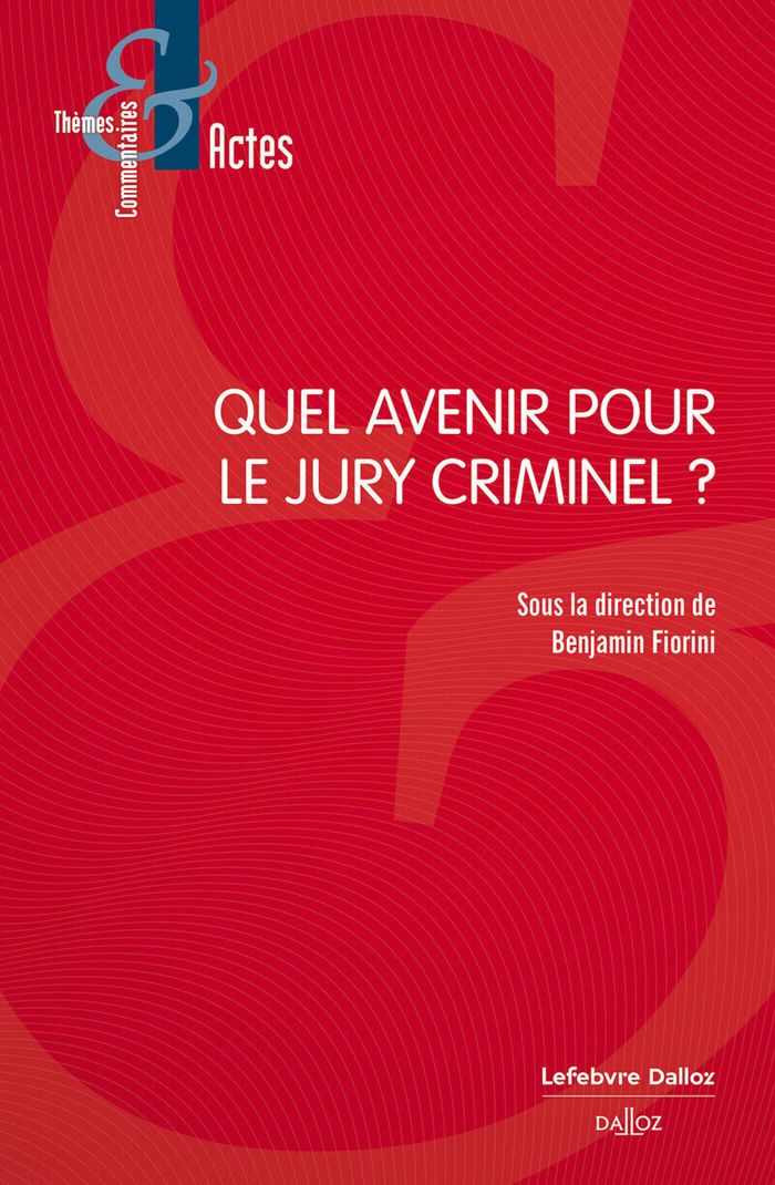Couverture du livre « Quel avenir pour le jury criminel ? » de Benjamin Fiorini, librairie Les Contes Infusés à Corte
