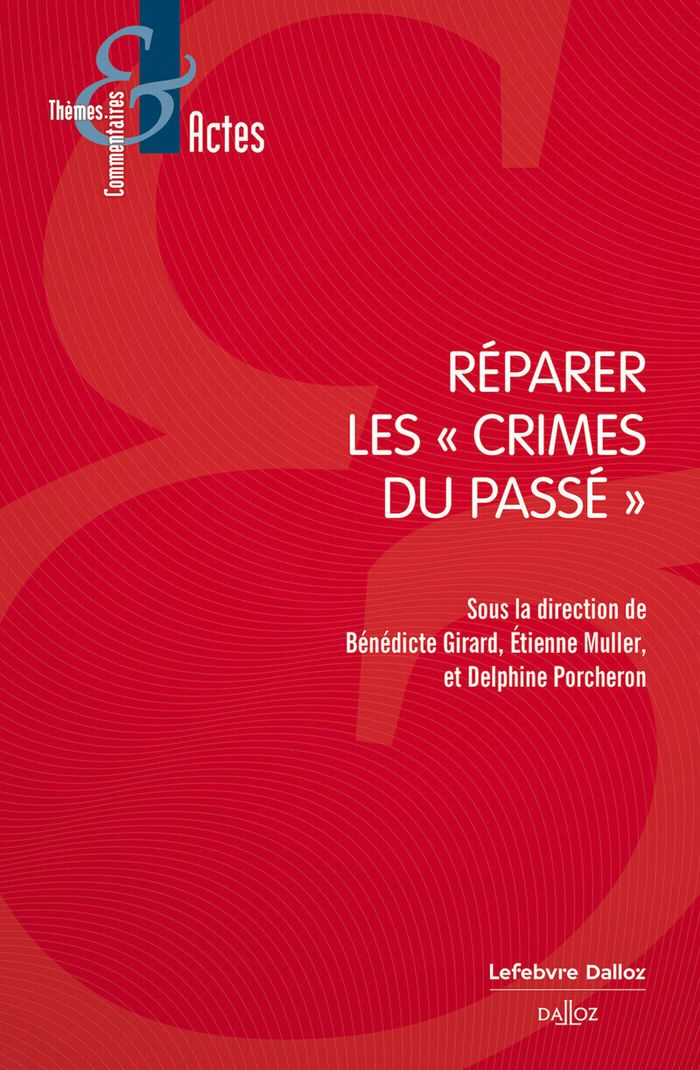Couverture du livre « Réparer les crimes du passé » de Bénédicte Girard, librairie Les Contes Infusés à Corte