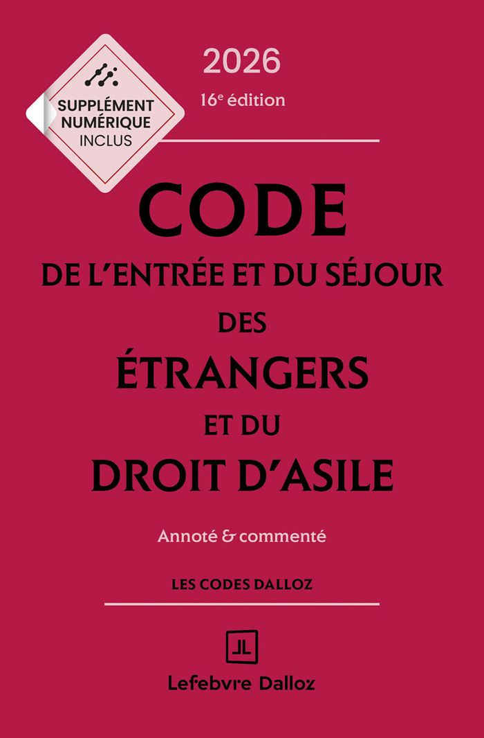 Couverture du livre « Code de l'entrée et du séjour des étrangers et du droit d'asile : annoté & commenté » de France, librairie Les Contes Infusés à Corte