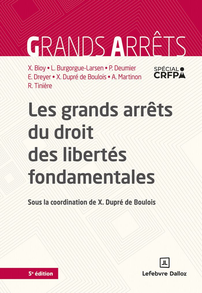 Couverture du livre « Les grands arrêts du droit des libertés fondamentales » de sous la coordination de X. Dupré de Boulois, librairie Les Contes Infusés à Corte