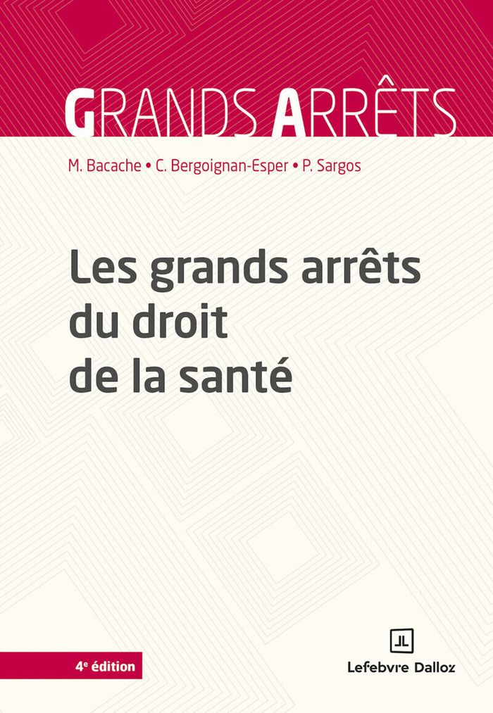 Couverture du livre « Les grands arrêts du droit de la santé » de Mireille Bacache, librairie Les Contes Infusés à Corte