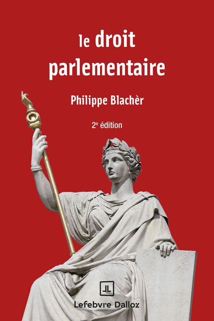 Couverture du livre « Le droit parlementaire » de Philippe Blachèr, librairie Les Contes Infusés à Corte