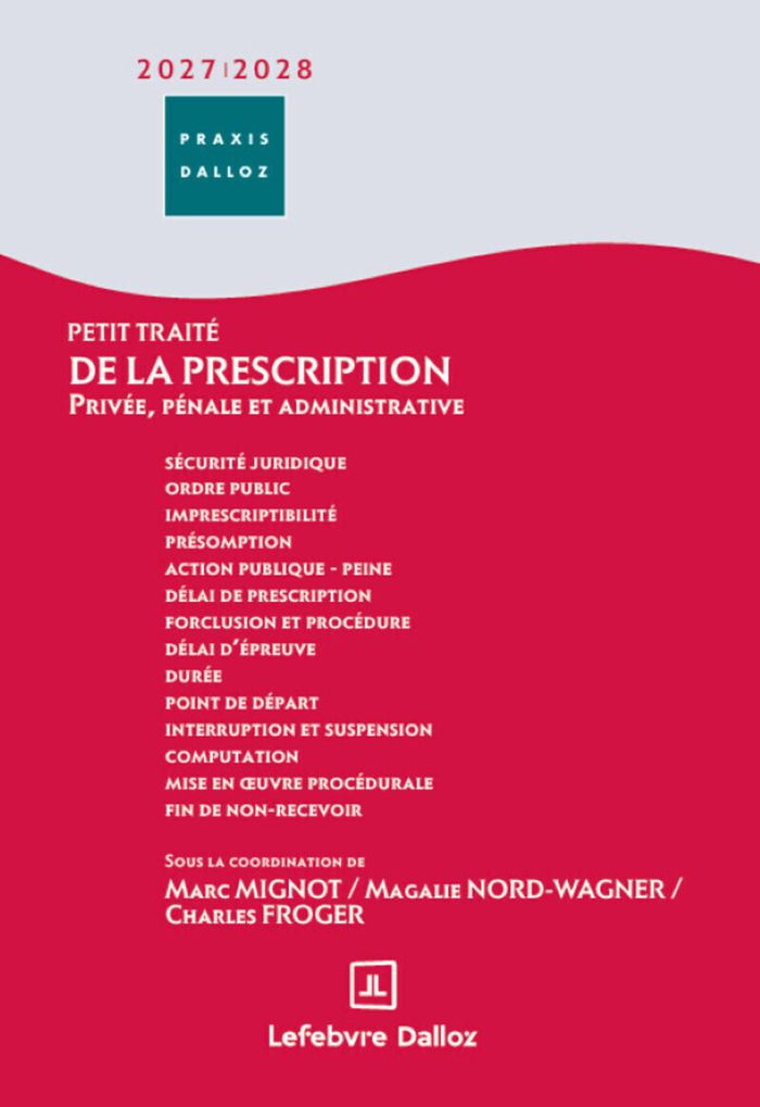 Couverture du livre « PETIT TRAITE DE LA PRESCRIPTION - PRIVEE, PENALE ET ADMINISTRATIVE » de Mignot/froger, librairie Les Contes Infusés à Corte