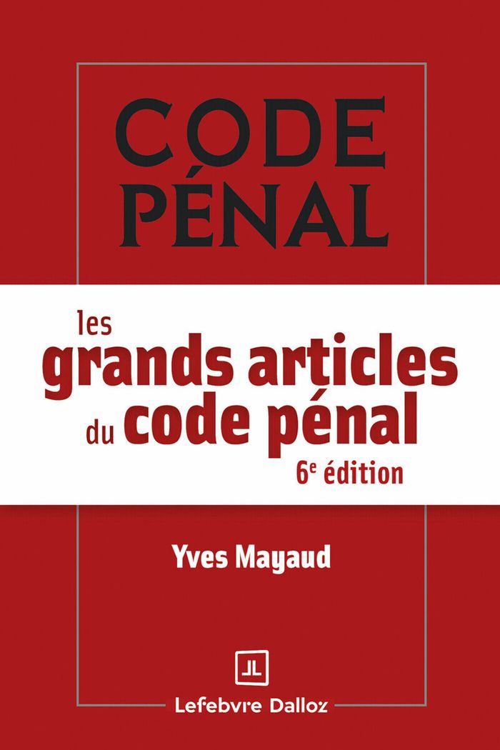 Couverture du livre « Les grands articles du code pénal » de Yves Mayaud, librairie Les Contes Infusés à Corte