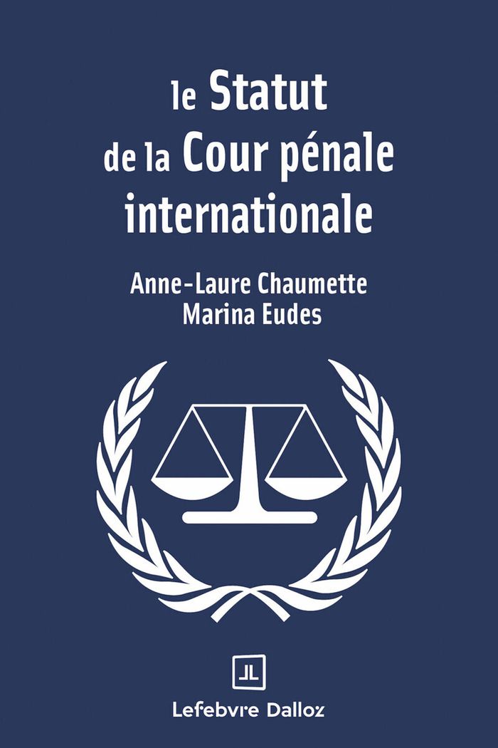 Couverture du livre « Le statut de la Cour pénale internationale » de Anne-Laure Chaumette, librairie Les Contes Infusés à Corte