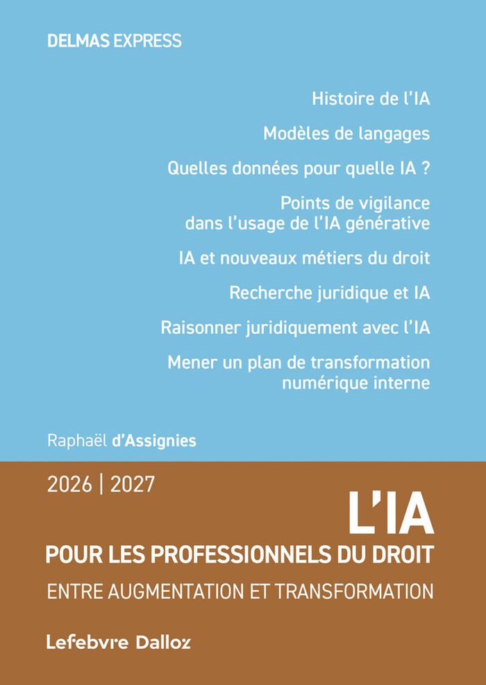 Couverture du livre « L'INTELLIGENCE ARTIFICIELLE POUR LES PROFESSIONNELS DU DROIT - ENTRE AUGMENTATION ET TRANSFORMATION » de Assignies Raphael D', librairie Les Contes Infusés à Corte