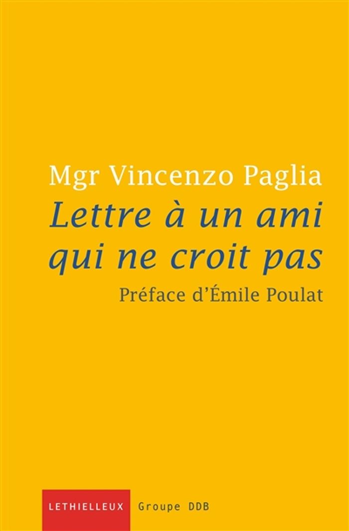 Couverture du livre « LETTRE A UN AMI QUI NE CROIT PAS » de Vincenzo Paglia, librairie Les Contes Infusés à Corte