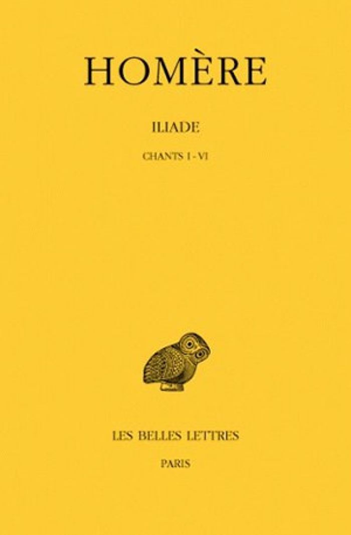 Couverture du livre « ILIADE. TOME I : CHANTS I-VI » de Homere/chantraine, librairie Les Contes Infusés à Corte