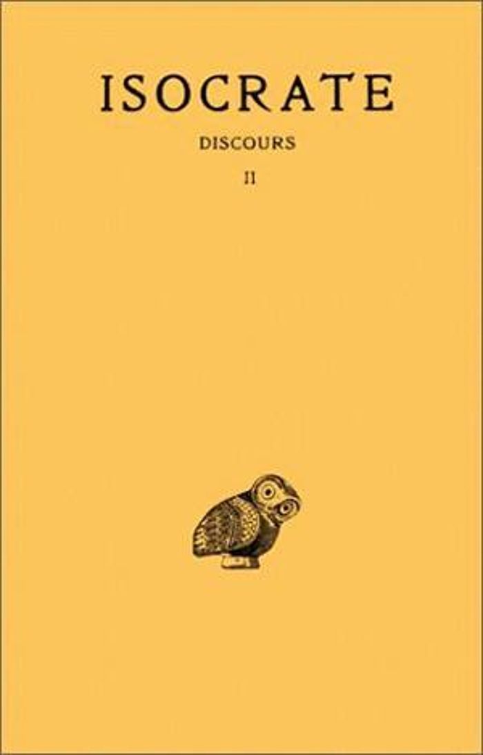 Couverture du livre « DISCOURS. TOME II : PANEGYRIQUE - PLATAIQUE - A NICOCLES - NICOCLES - EVAGORAS - ARCHIDAMOS », librairie Les Contes Infusés à Corte