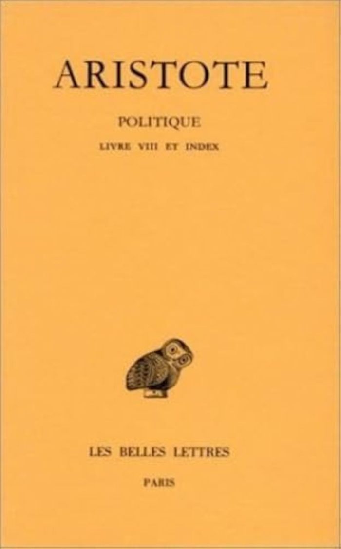 Couverture du livre « POLITIQUE. TOME III, 2E PARTIE: LIVRE VIII ET INDEX » de Aristote, librairie Les Contes Infusés à Corte