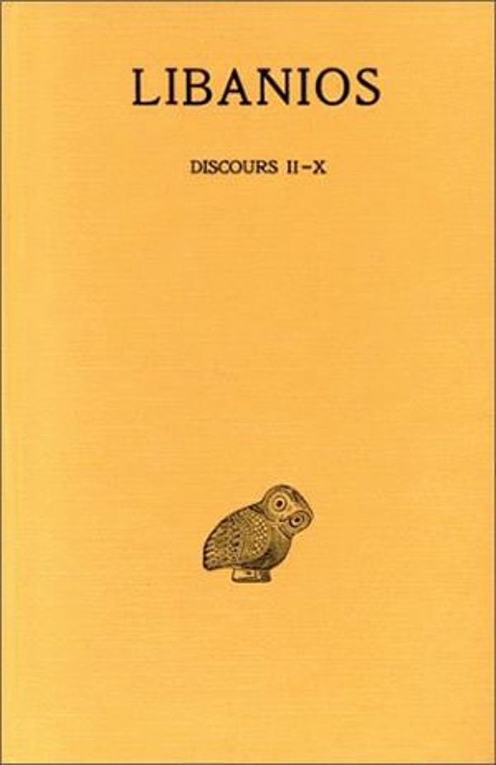Couverture du livre « DISCOURS. TOME II : DISCOURS II-X » de Libanios, librairie Les Contes Infusés à Corte