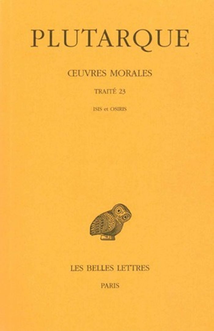 Couverture du livre « OEUVRES MORALES. TOME V, 2E PARTIE : TRAITE 23 - ISIS ET OSIRIS » de Plutarque, librairie Les Contes Infusés à Corte