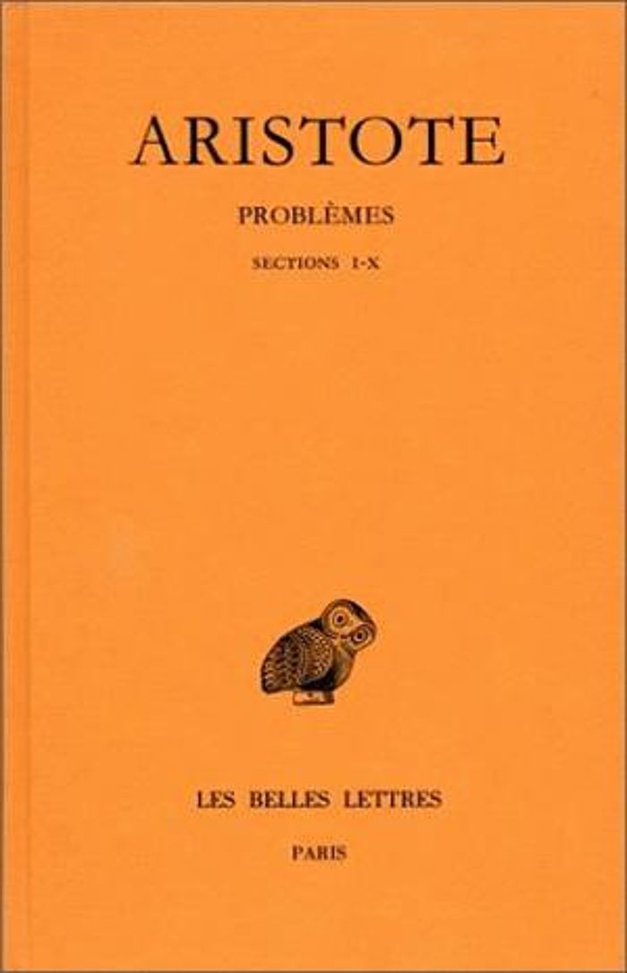 Couverture du livre « PROBLEMES. TOME I, SECTIONS I-X - EDITION BILINGUE » de Aristote, librairie Les Contes Infusés à Corte