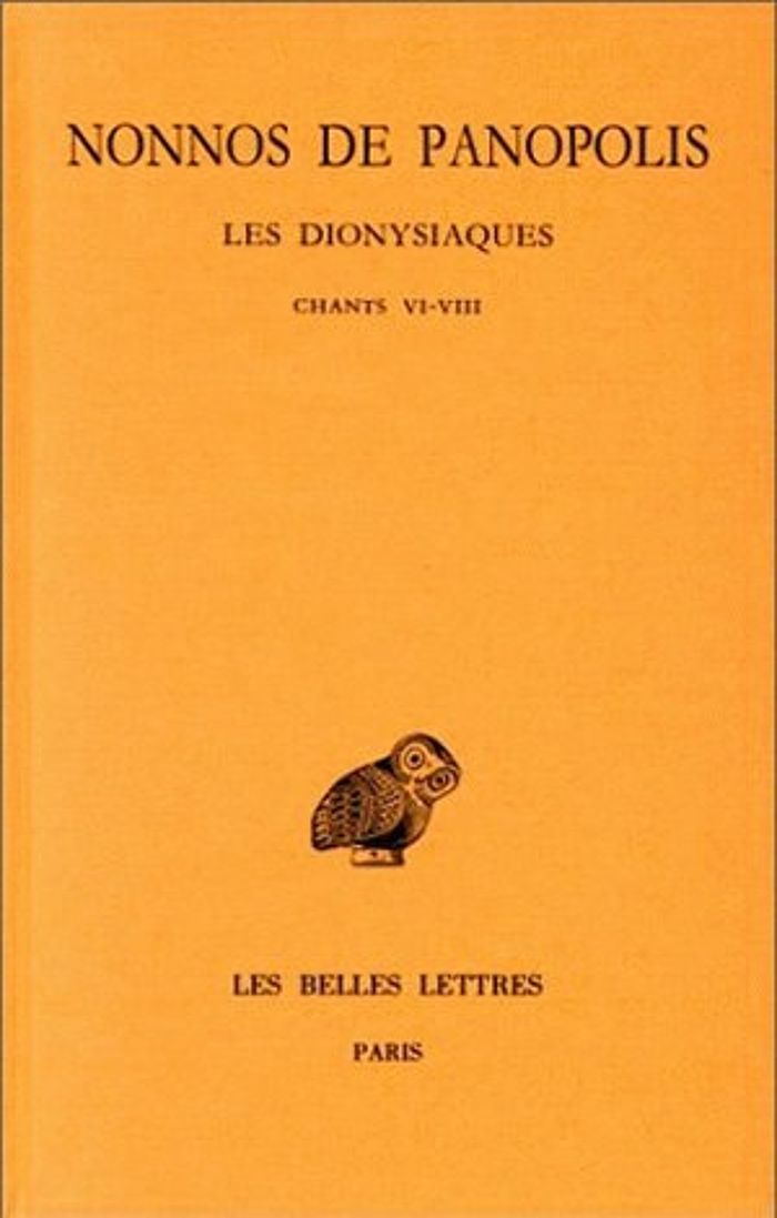 Couverture du livre « LES DIONYSIAQUES. TOME III : CHANTS VI-VIII » de Nonnos De Panopolis, librairie Les Contes Infusés à Corte