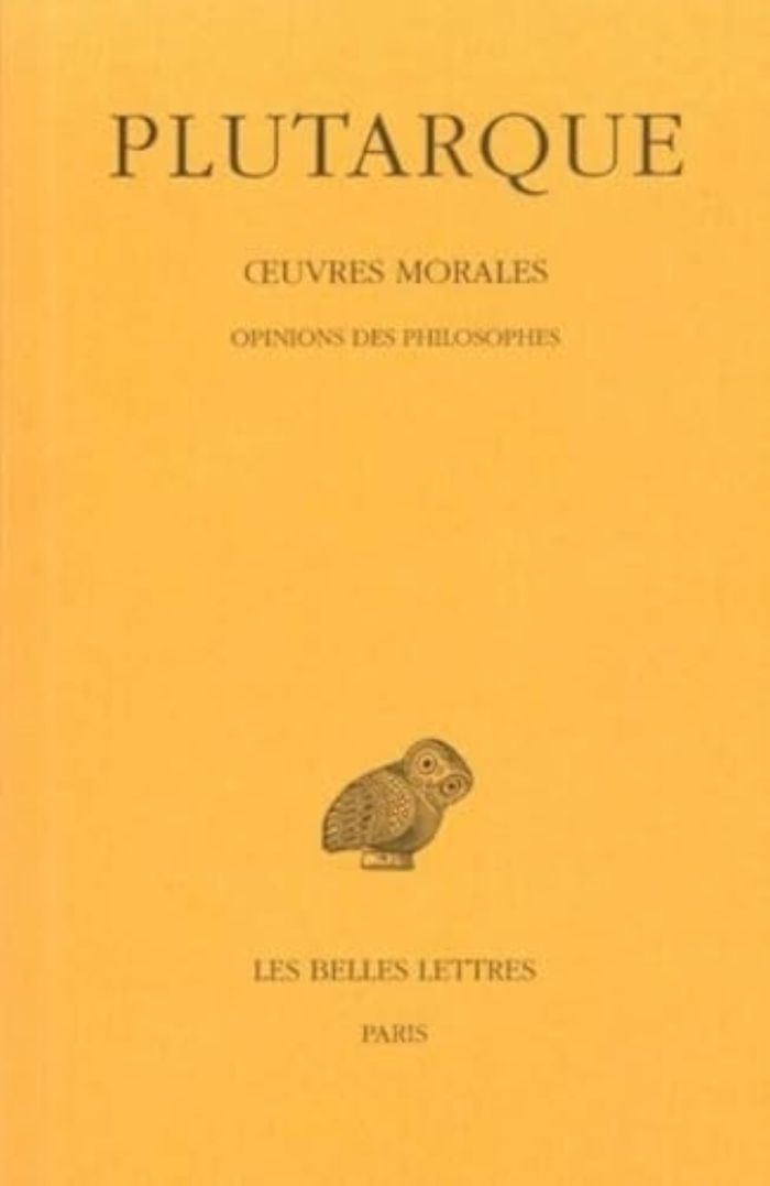 Couverture du livre « OEUVRES MORALES. TOME XII, 2E PARTIE : TRAITE 58 - OPINIONS DES PHILOSOPHES » de Plutarque, librairie Les Contes Infusés à Corte