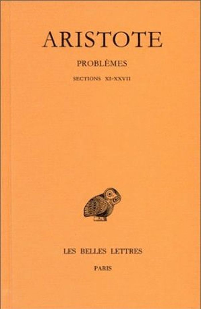 Couverture du livre « PROBLEMES.TOME II, SECTIONS XI-XXVII - EDITION BILINGUE » de Aristote, librairie Les Contes Infusés à Corte