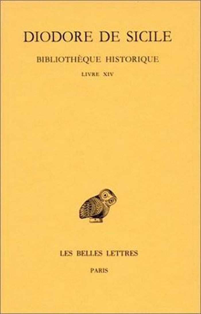 Couverture du livre « BIBLIOTHEQUE HISTORIQUE. TOME IX : LIVRE XIV - (LE MONDE MEDITERRANEEN DE 404 A 386) » de Diodore De Sicile, librairie Les Contes Infusés à Corte
