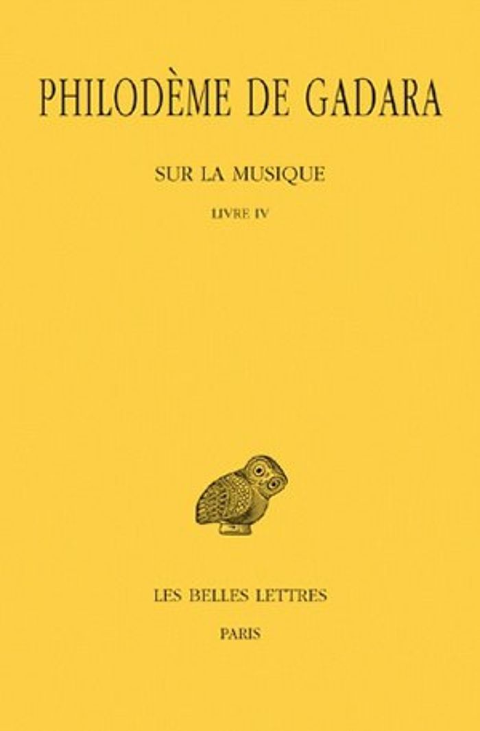 Couverture du livre « SUR LA MUSIQUE. TOME I ET II : LIVRE IV » de Philodeme De Gadara, librairie Les Contes Infusés à Corte