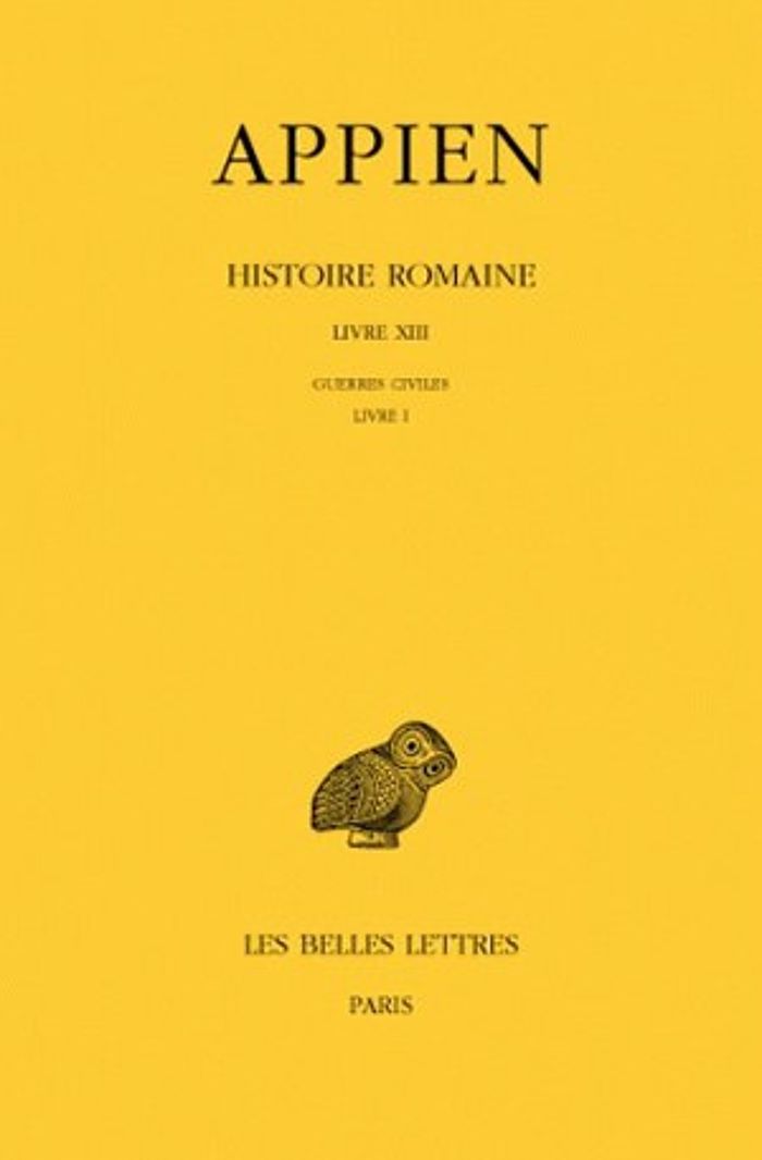 Couverture du livre « HISTOIRE ROMAINE. TOME VIII, LIVRE XIII : GUERRES CIVILES, LIVRE I » de Appien/hinard, librairie Les Contes Infusés à Corte