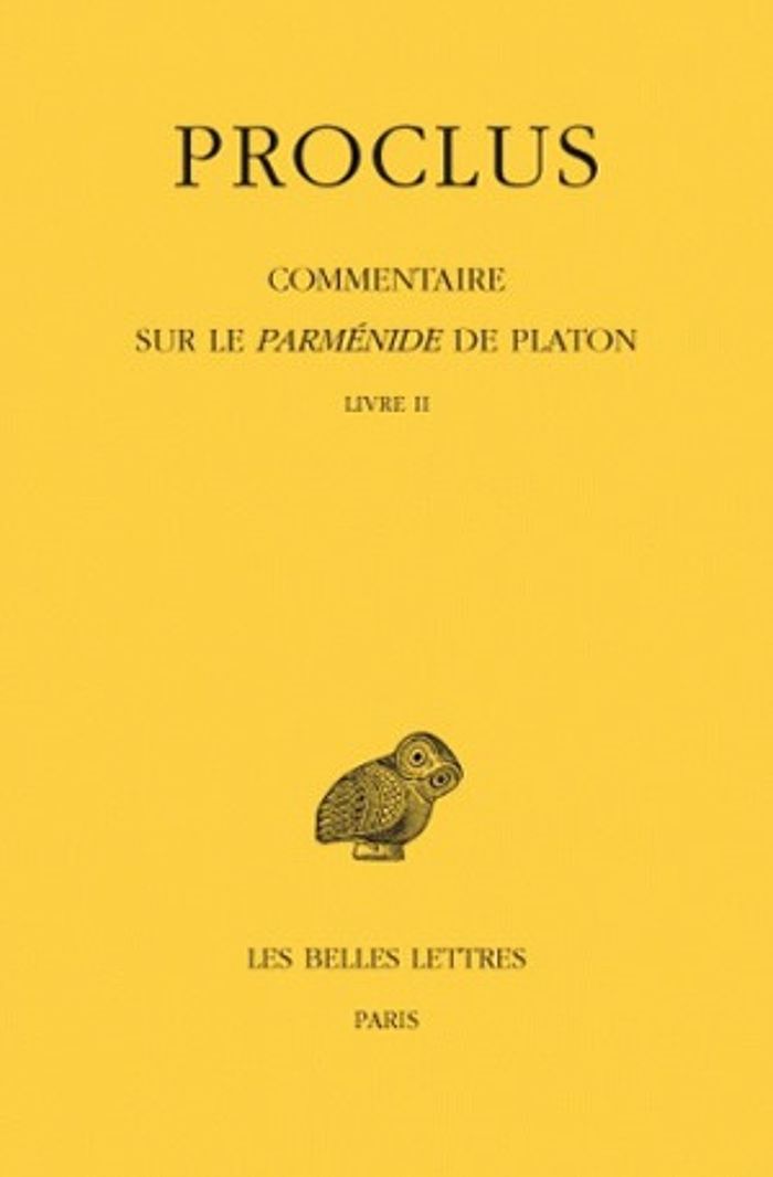 Couverture du livre « COMMENTAIRE SUR LE PARMENIDE DE PLATON. TOME II : LIVRE II » de Proclus, librairie Les Contes Infusés à Corte
