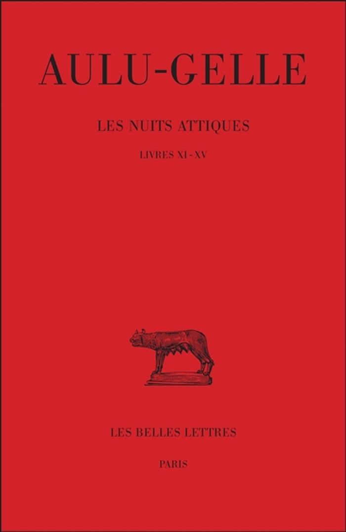Couverture du livre « LES NUITS ATTIQUES. TOME III : LIVRES XI-XV » de Aulu-Gelle, librairie Les Contes Infusés à Corte