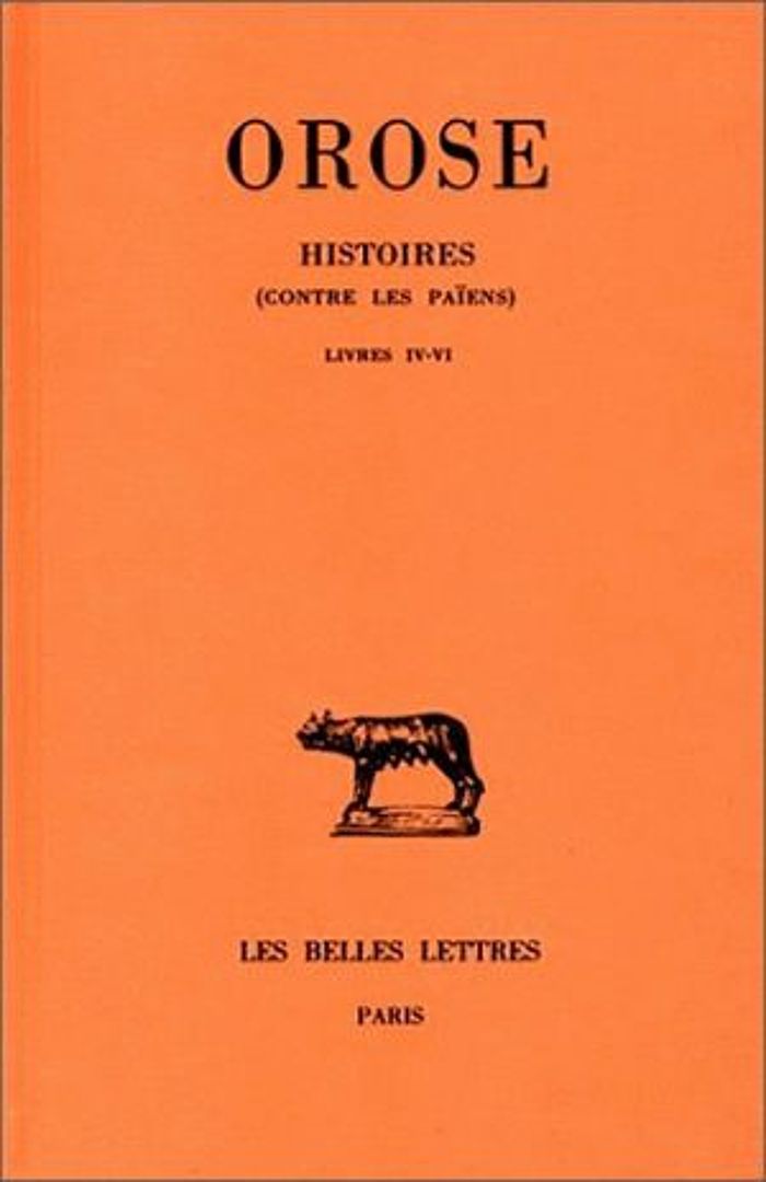 Couverture du livre « HISTOIRES (CONTRE LES PAIENS). TOME II : LIVRES IV-VI » de Orose, librairie Les Contes Infusés à Corte