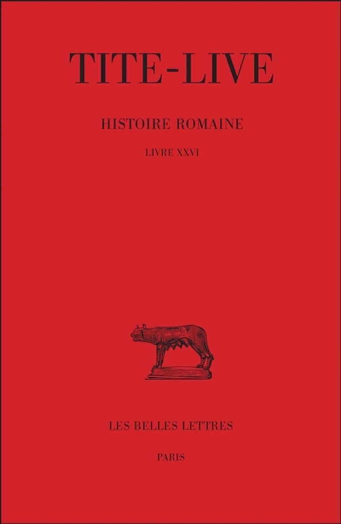 Couverture du livre « HISTOIRE ROMAINE. TOME XVI : LIVRE XXVI » de Tite-Live, librairie Les Contes Infusés à Corte