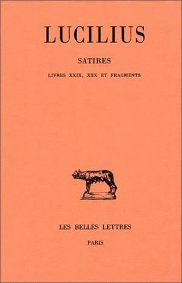 Couverture du livre « SATIRES. TOME III : LIVRES XXIX-XXX ET FRAGMENTS » de Lucilius, librairie Les Contes Infusés à Corte