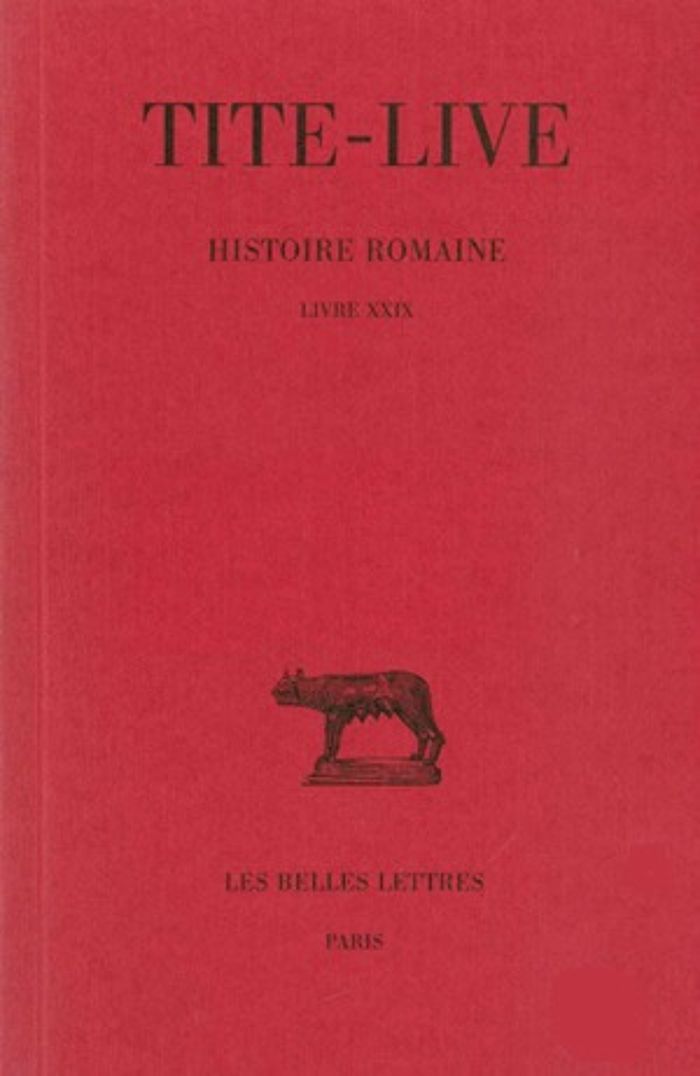 Couverture du livre « HISTOIRE ROMAINE. TOME XIX : LIVRE XXIX » de Tite-Live, librairie Les Contes Infusés à Corte
