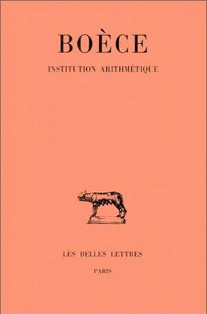 Couverture du livre « INSTITUTION ARITHMETIQUE » de Boece, librairie Les Contes Infusés à Corte