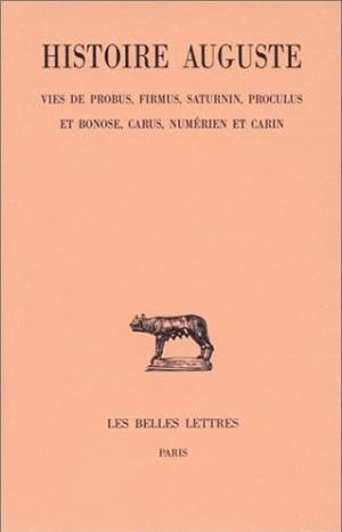 Couverture du livre « HISTOIRE AUGUSTE. TOME V, 2E PARTIE : VIES DE PROBUS, FIRMUS, SATURNIN, PROCULUS ET BONOSE, CARUS NU » de Francois Paschoud, librairie Les Contes Infusés à Corte