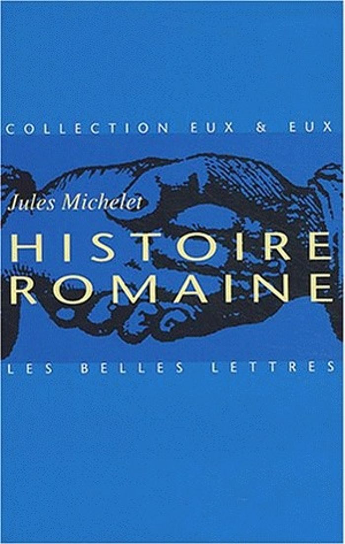 Couverture du livre « HISTOIRE ROMAINE » de Michelet/petitier, librairie Les Contes Infusés à Corte