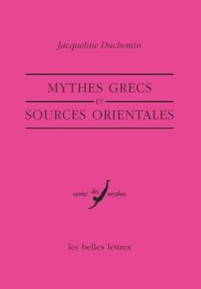 Couverture du livre « MYTHES GRECS ET SOURCES ORIENTALES » de Jacqueline Duchemin, librairie Les Contes Infusés à Corte