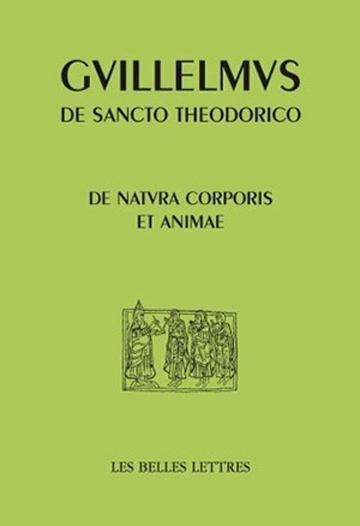Couverture du livre « DE NATURA CORPORIS ET ANIMAE - DE LA NATURE DU CORPS ET DE L'AME » de Guillaume De Saint-T, librairie Les Contes Infusés à Corte